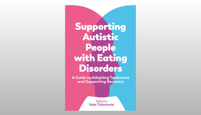 Supporting Autistic People with Eating Disorders