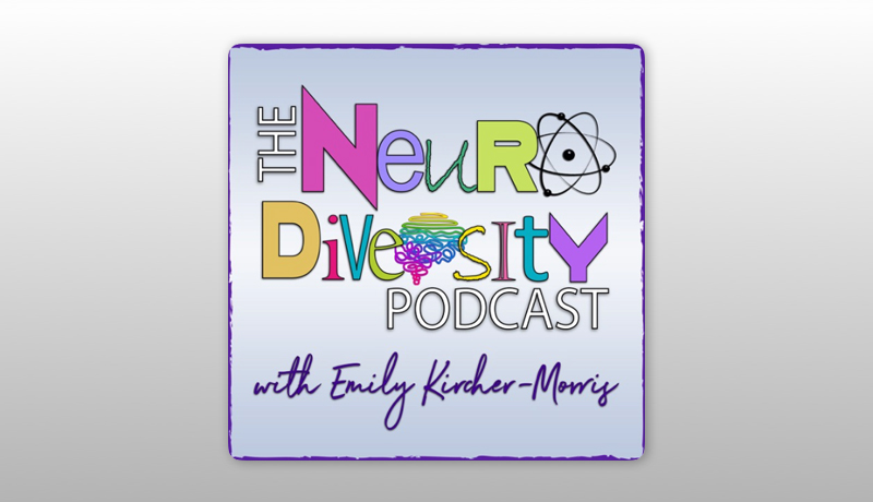 The Neurodiversity Podcast - Emily Kircher-Morris